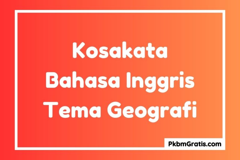Kosakata Bahasa Inggris Tentang Geografi dan Artinya